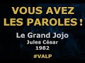 Capture de la vidéo Le Grand Jojo -  Jules César -  Paroles Lyrics  - Valp