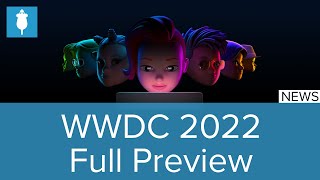 Apple이 WWDC 2022에서 발표할 우리가 기대하는 모든 것(그리고 희망하는 것)