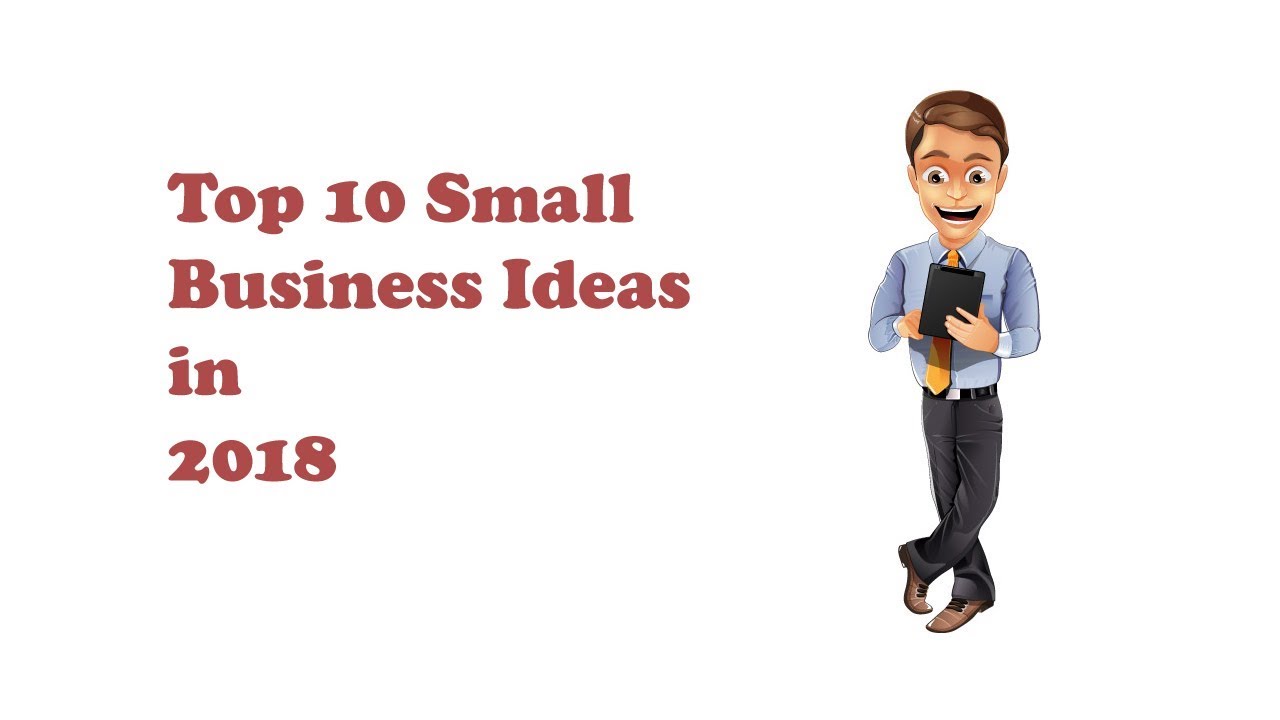 Top 10 Small Business Ideas in 2018 - YouTube