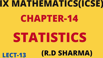 9th CLASS ICSE MATHS CHAPTER-14 STATISTICS  R.D SHARMA II LECTURE-13