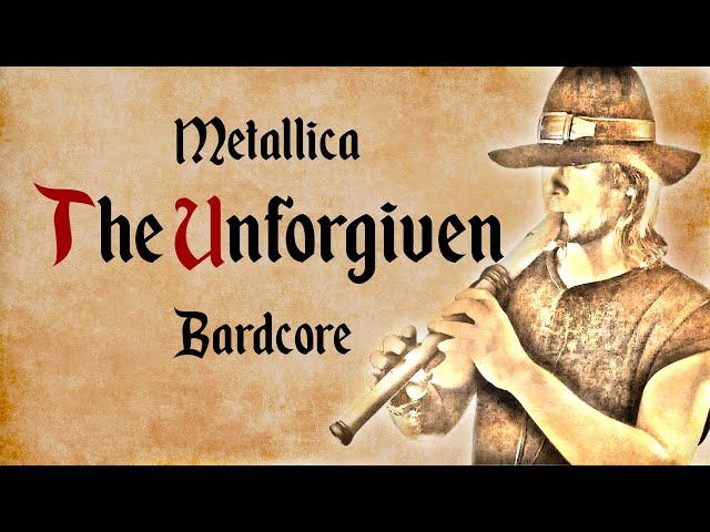 Metallica - The Unforgiven - Medieval Style (Bardcore) class=
