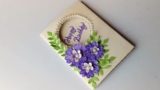 Beautiful Handmade Birthday card idea-DIY Greeting Cards for Birthday. Beautiful Handmade Birthday card idea-DIY Greeting Cards for Birthday.
