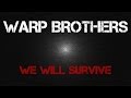Warp Brothers - We Will Survive