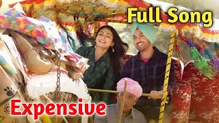 Expensive|Diljit Dosanjh|Neeru Bajwa|Shadaa|Expensive Full Song|