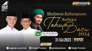 SHOLAWAT KEBANGSAAN REFLEKSI TAHUN BARU 2024 BERSAMA GUS ALI GONDRONG