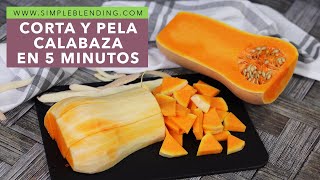 CÓMO PELAR Y CORTAR CALABAZA FÁCILMENTE | La mejor manera de pelar y cortar la calabaza