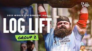 LOG LIFT (Group 2) | 2022 World&#39;s Strongest Man