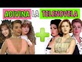 Adivina La Telenovela Por Su Protagonista + Antagonista 👀💯 |Test Divertido Sin Opciones