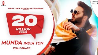 Khan Bhaini | Munda India Ton Video | New Punjabi Songs 2020 Latest Punjabi Songs 2019 | Ditto Music