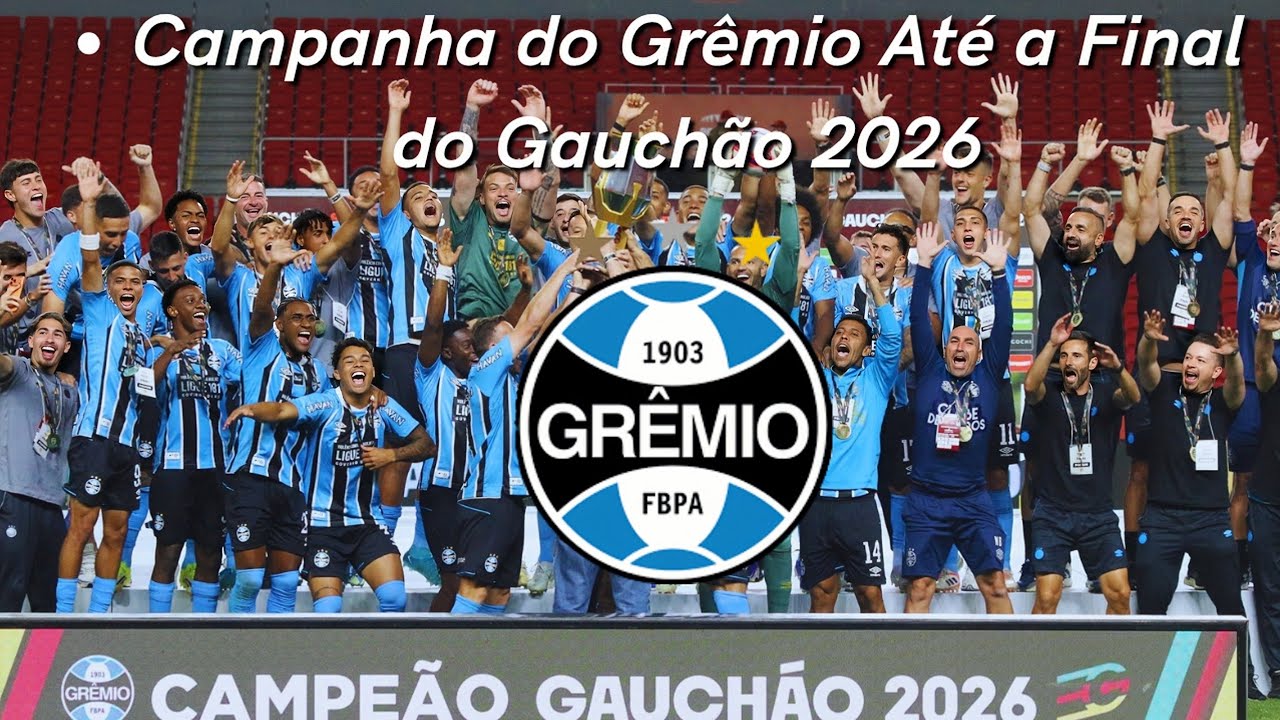 Campanha do Grêmio até a Final do Gauchão 2026!🏆.