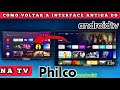 COMO VOLTAR A VERSÃO ANTIGA DO ANDROIDTV NA TV PHILCO ANDROID | 2025