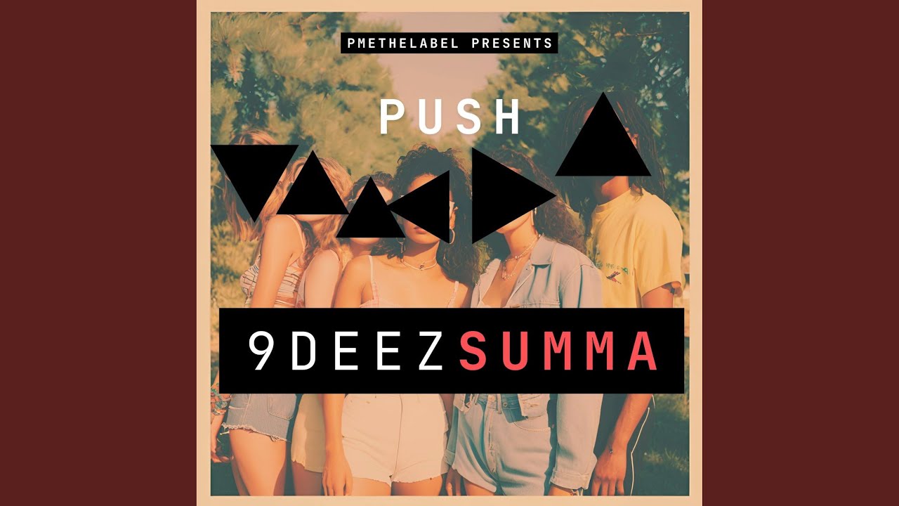 Watch 9DEEZ SUMMA on YouTube Watch 9DEEZ SUMMA on YouTube