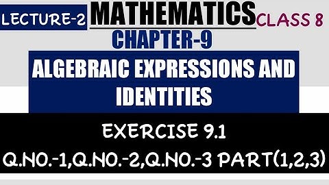 #2CHAPTER-9 ALGEBRAIC EXPRESSIONS AND IDENTITIES EXERCISE 9.1 Q-1,Q-2,Q-3 PART(1,2,3)CLASS 8TH MATHS