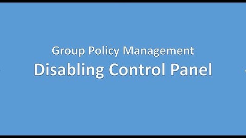 Group Policy - Disable Control Panel
