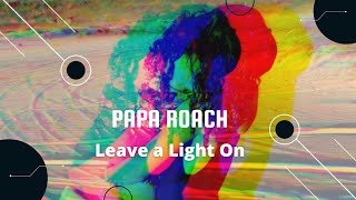 Papa Roach - Leave a Light On (Legendado PT-BR) #paparoach #jacobyshaddix #egotrip