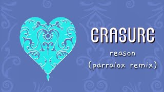 Erasure - Reason (Official Parralox Remix)