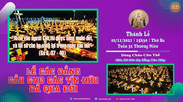 🔴Thánh Lễ Trực Tuyến | 15:30 | CẦU CHO CÁC TÍN HỮU ĐÃ QUA ĐỜI | 2/11/2021 - ĐỀN ĐỨC MẸ HẰNG CỨU GIÚP