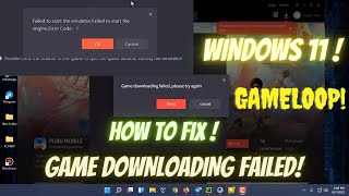Windows 11 Game-loop game downloading failed, please try again . screenshot 4