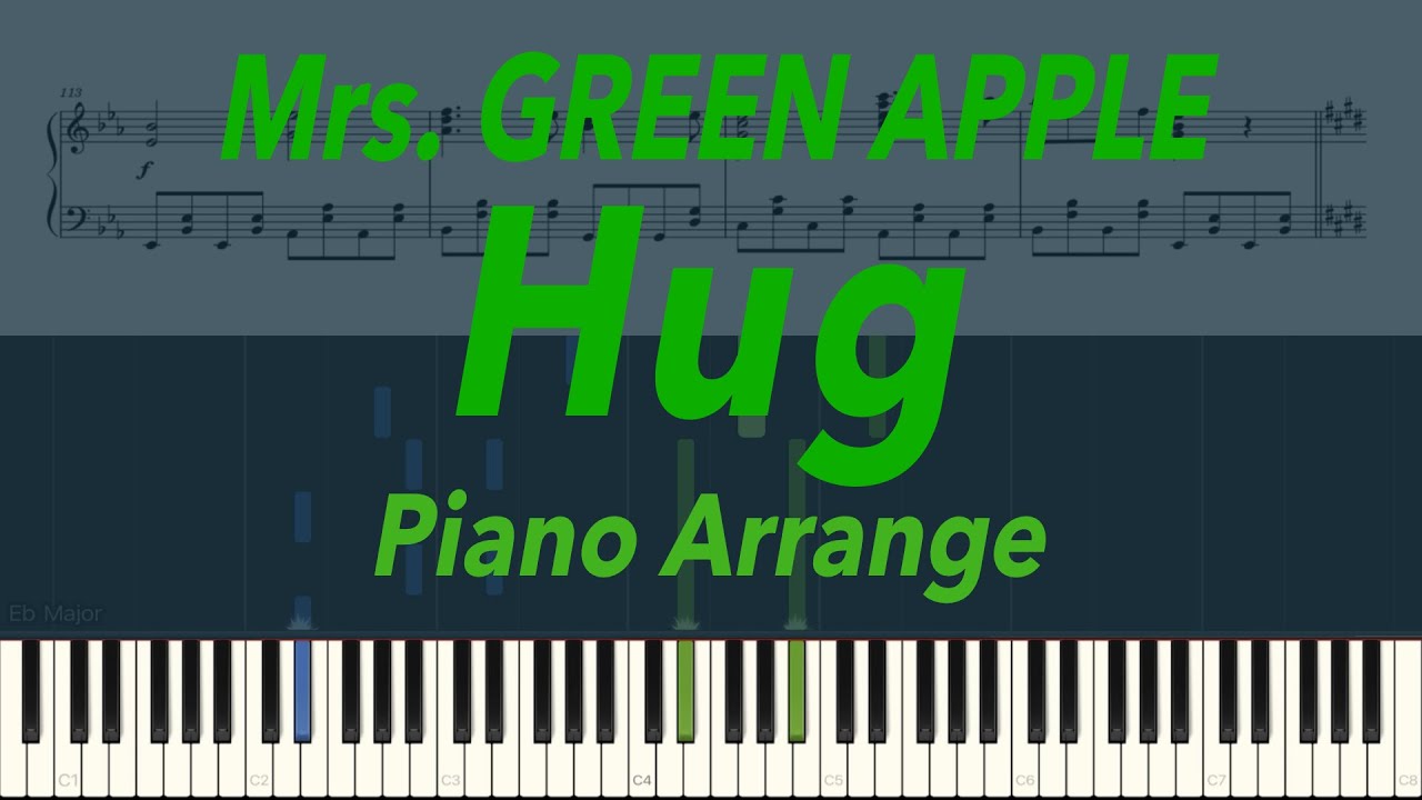 【ピアノ】Hug / Mrs. GREEN APPLE【楽譜あり】