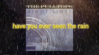 Have You Ever Seen The Rain? - CCR Cover (The Pulltops Lyric Video)