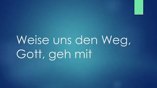 Weise uns den Weg, Gott, geh mit - Klavierbegleitung und Text zum Mitsingen