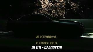 Si Supieras ( Turreo Edit )DJ Tit i- DJ Agust1n ,Bayron Fire  Chiko Mateo prod by Abraham wayne