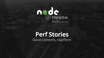 Perf Stories by David Clements, nearForm