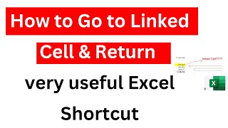 How to go to linked cell in Excel and return|Excel short cut for linked cell|