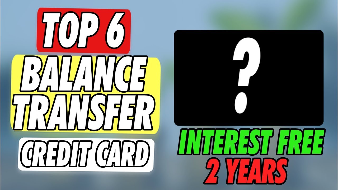 Top 6 Balance Transfer Credit Card 2019 - YouTube