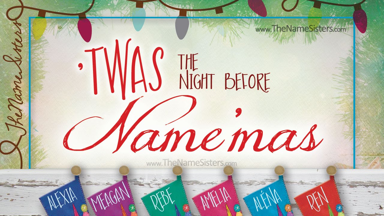 Twas the Night Before Name'mas