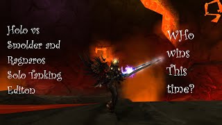 Holo Vs Smolder and Ragnaros Solo Tanking Editon!