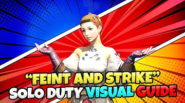 Feint and Strike : Visual Solo Duty Guide [ FFXIV Level 14 Limsa Lominsa MSQ ]
