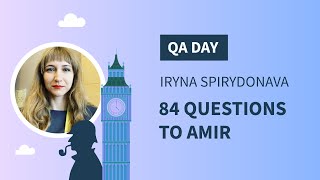 QA Day 2021  84 Questions To Amir