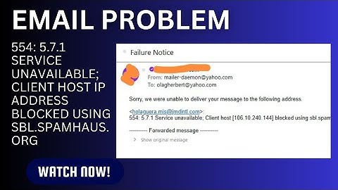 554: 5.7.1 Service unavailable; Client host IP address blocked using sbl.spamhaus.org