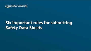 Six rules for submitting SDS | Seller University | Amazon India