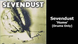 Sevendust - Home (Drums Isolated)