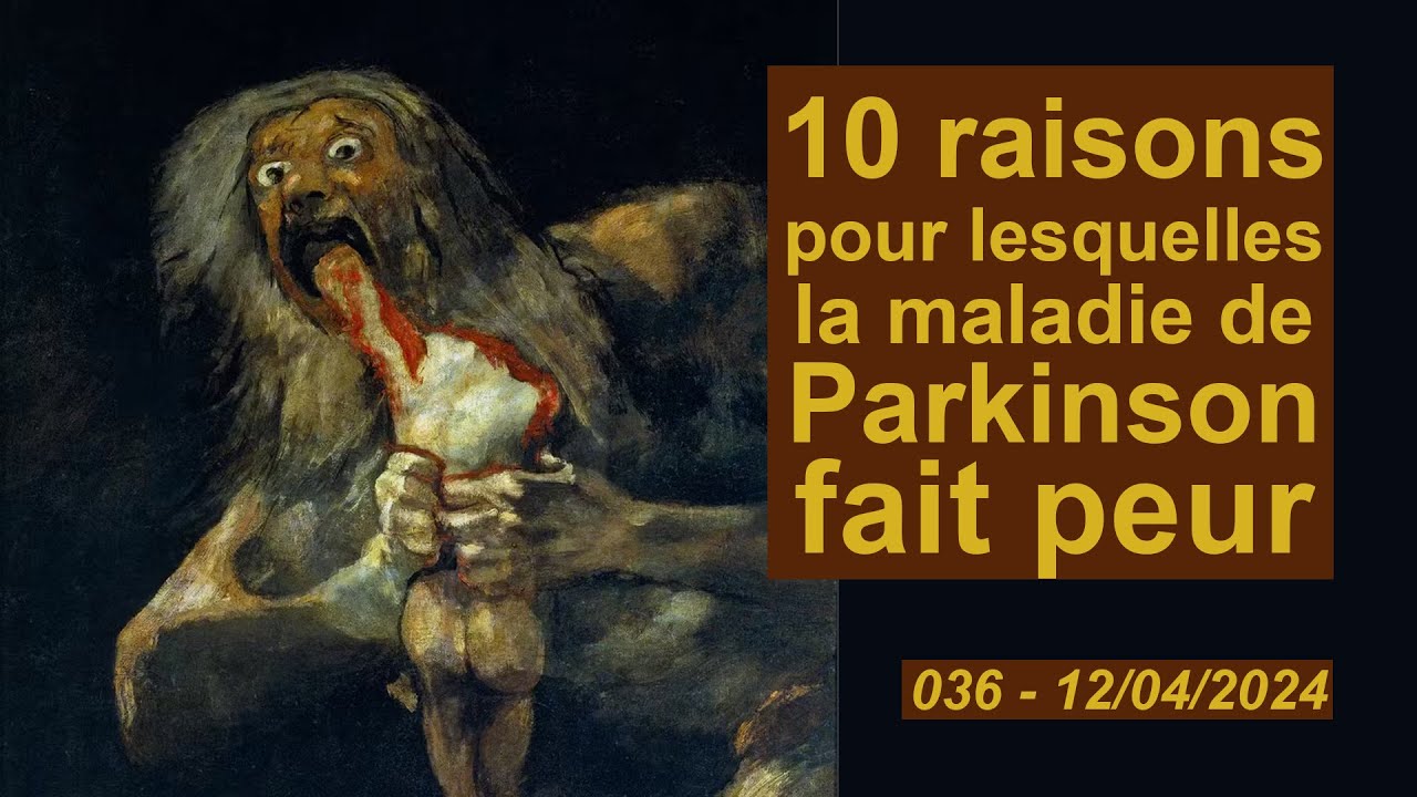 10 raisons pour lesquelles la maladie de Parkinson fait peur.