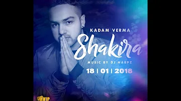 Shakira: Kadam Verma (DHOL MIX) Dj Harpz| Latest Punjabi Songs 2018
