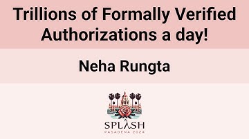 [SPLASH24 Keynote] Trillions of Formally Verified Authorizations a day!