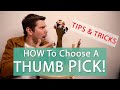 How To Choose A Thumb Pick for Guitar!