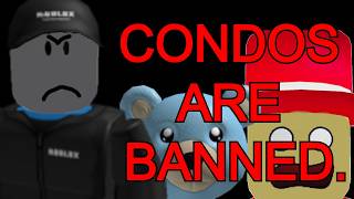 Roblox is Finally BANNING CONDO CREATORS!