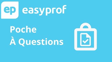 Créer une Poche à Questions avec Easyprof