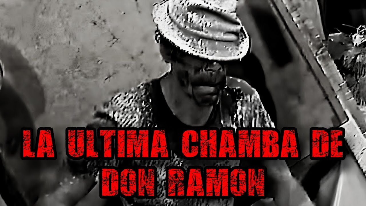 La Ultima Chamba De Don Ramon - Creepypasta del Chavo del 8 (Loquendo)