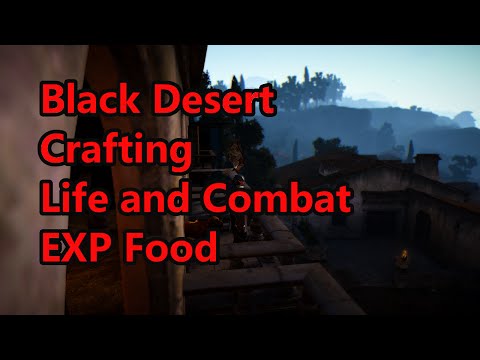 Black Desert Crafting Life and Combat EXP Food EU Server
