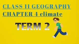 CLASS 11 GEOGRAPHY || TERM 2 || Chapter 4 climate