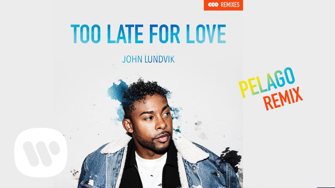 John Lundvik Too Late For Love Remix