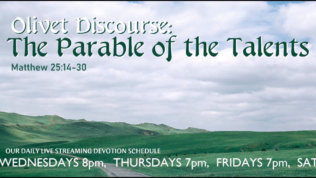 Olivet Discourse The Parable Of The Talents Matthew 25 14 30 Youtube