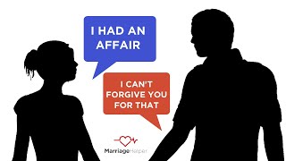 If You Had An Affair And Your Spouse Won't Forgive You, DO THIS!