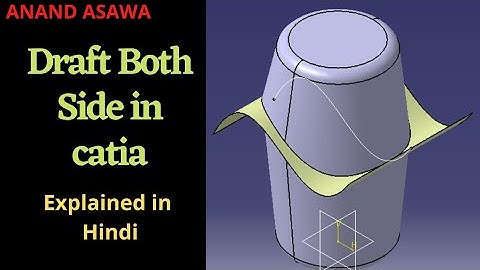 CatiaV5 || Advance Dress up Feature ( Draft Both Side) in Catia explained in Hindi || Anand Asawa