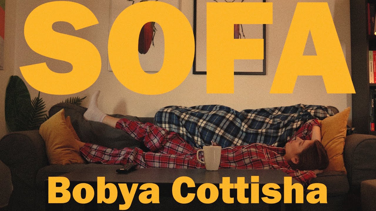Bobya Cottisha - SOFA (Official Music Video)